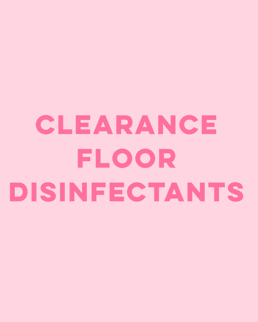 Clearance Floor Disinfectants